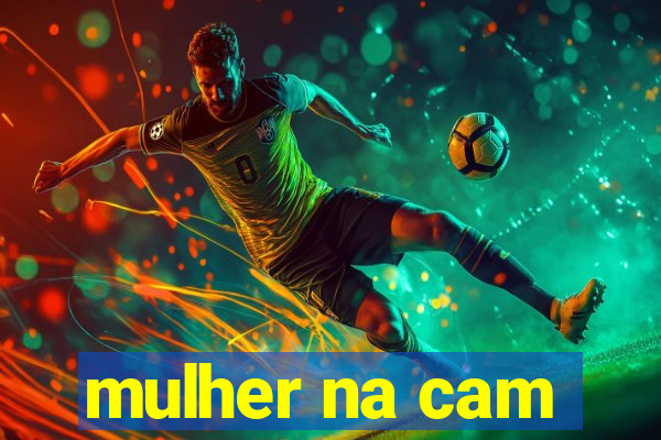mulher na cam